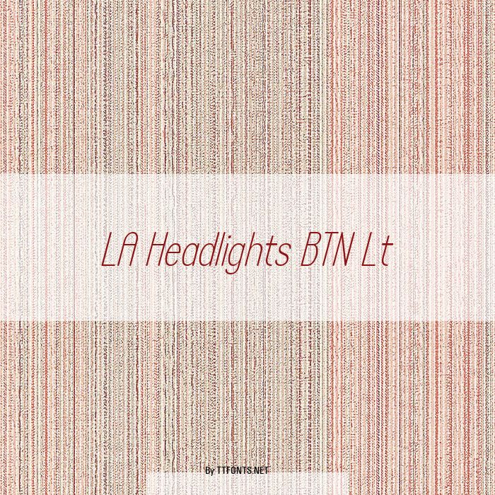 LA Headlights BTN Lt example